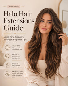 Halo Hair Extensions Guide: Wear Time, Security, Styling & Beginner Tips